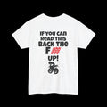 Sports Bike Shirt: "If you can read this back the Fuck up!"